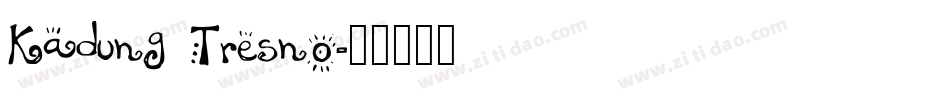 Kadung Tresno字体转换